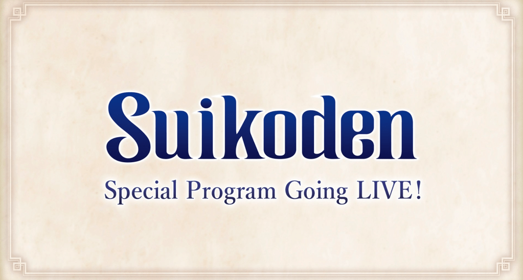 Konami Announces Suikoden Special Broadcast coming this&nbsp;Month